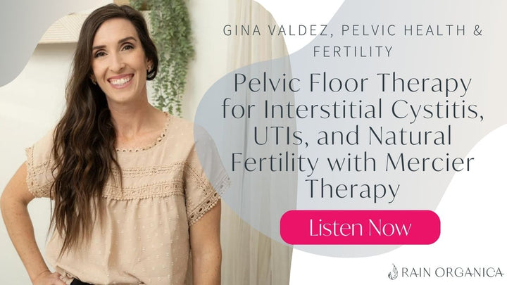 Naturally Treating Interstitial Cystitis, Overactive Bladder, Infertility, & Menstrual Irregularities with Pelvic Floor and Mercier Therapy